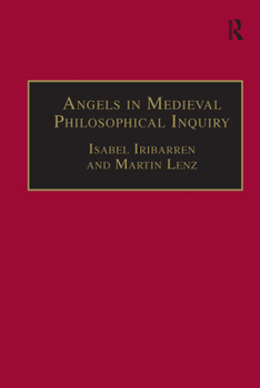 Hardcover Angels in Medieval Philosophical Inquiry: Their Function and Significance Book