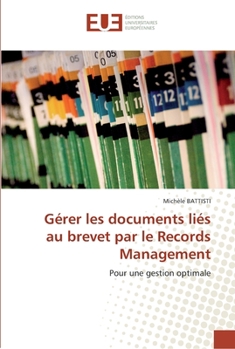Paperback Gérer les documents liés au brevet par le records management [French] Book
