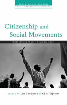 Hardcover Citizenship and Social Movements: Perspectives from the Global South Book