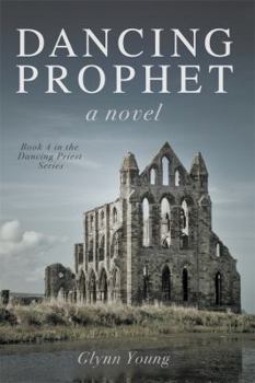 Paperback Dancing Prophet: Book 4 in the Dancing Priest Series Book