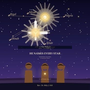 He Names Every Star: and He Knows Your Name — A Treasury for Children