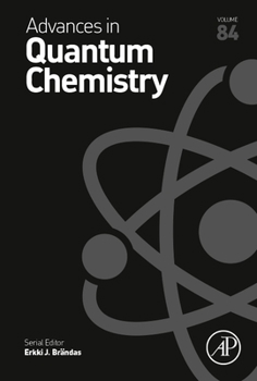 Hardcover Advances in Quantum Chemistry: Volume 84 Book