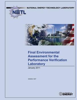 Paperback Final Environmental Assessment for the Performance Verification Laboratory (DOE/EA-1837) Book