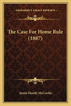 Paperback The Case For Home Rule (1887) Book