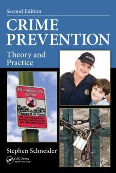 Hardcover Crime Prevention: Theory and Practice, Second Edition Book