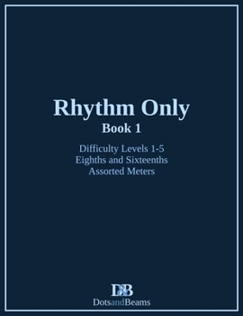 Paperback Rhythm Only - Book 1 - Eighths and Sixteenths - Assorted Meters Book