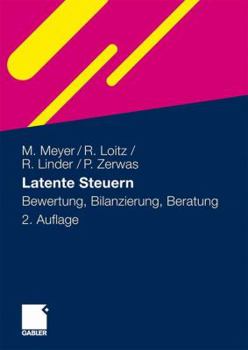 Paperback Latente Steuern: Bewertung, Bilanzierung, Beratung [German] Book