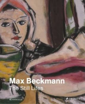 Hardcover Max Beckmann: The Still Lifes Book