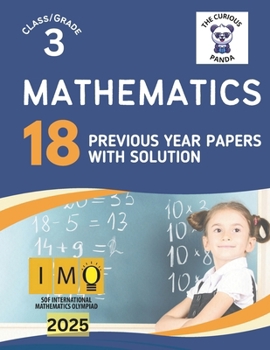 Paperback IMO Mathematics Olympiad book for Class 3 18 Previous Year papers with answers: 18 Previous Year question papers - Logical Reasoning + Mathematical Re Book