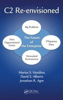 Hardcover C2 Re-Envisioned: The Future of the Enterprise Book