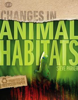 Changes In Animal Habitats - Book  of the Changes In...