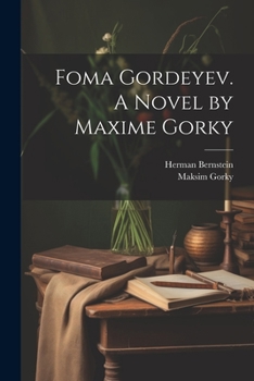 Paperback Foma Gordeyev. A Novel by Maxime Gorky Book