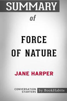 Paperback Summary of Force of Nature by Jane Harper: Conversation Starters Book
