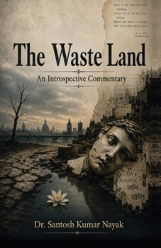 The Waste Land: An Introspective Commentary