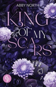 King of My Scars: A romantic suspense of desire, lies and second chances (Kingdom)