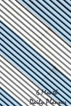 6 Month Daily Planner: Planning Notebook Journal With To Do list (Blue Stripe Cover)
