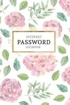 Paperback Internet Password Logbook: Keep Your Passwords Organized in Style - Password Logbook, Password Keeper, Online Organizer Floral Design Book