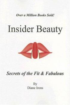 Paperback Insider Beauty: Secrets of the Fit & Fabulous Book