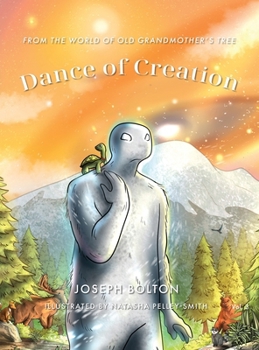 Dance of Creation: From the World of Old Grandmother's Tree, Volume 3
