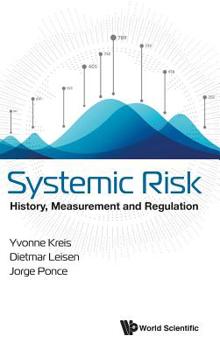 Hardcover Systemic Risk: History, Measurement and Regulation Book