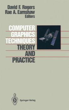 Paperback Computer Graphics Techniques: Theory and Practice Book