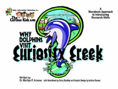 Paperback Mac, Information Detective, in...The Curious Kids and Why Dolphins Visit Curiosity Creek: A Storybook Approach to Introducing Research Skills Educators' Guide Book