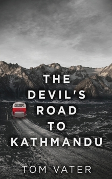Paperback The Devil's Road To Kathmandu Book