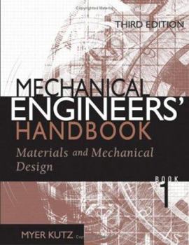 Hardcover Mechanical Engineers' Handbook: Materials and Mechanical Design Book
