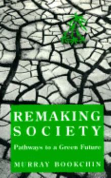 Paperback Remaking Society: Pathways to a Green Future Book