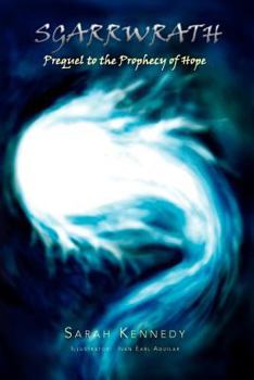 Sgarrwrath: Prequel to Prophecy of Hope - Book  of the Prophecy of Hope
