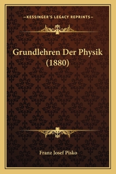 Paperback Grundlehren Der Physik (1880) [German] Book