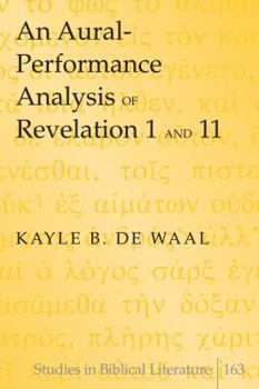 Hardcover An Aural-Performance Analysis of Revelation 1 and 11 Book