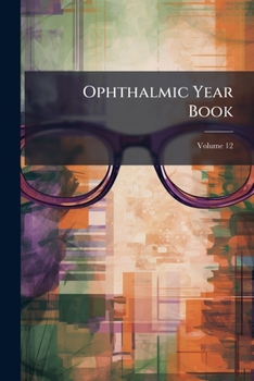 Paperback Ophthalmic Year Book; Volume 12 Book