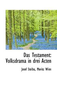 Das Testament : Volksdrama in drei Acten
