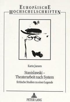 Paperback Stanislawski - Theaterarbeit nach System: Kritische Studien zu einer Legende [German] Book