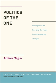 Hardcover Politics of the One: Concepts of the One and the Many in Contemporary Thought Book