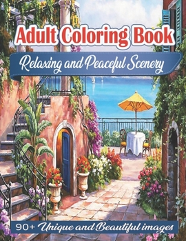 Paperback Adult Coloring Book - Relaxing and Peaceful Scenery: Coloring Books for Adults Featuring Fun and Easy Coloring Pages With Beautiful Landscape, Lovely Book