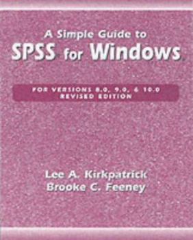Paperback A Simple Guide to SPSS for Windows for Versions 8.0, 9.0, 10.0, and 11.0 (Revised Edition) Book
