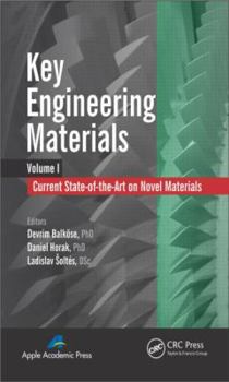 Hardcover Key Engineering Materials, Volume 1: Current State-Of-The-Art on Novel Materials Book
