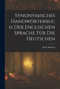 Paperback Synonymisches Handwörterbuch Der Englischen Sprache Für Die Deutschen Book