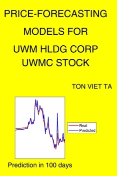 Paperback Price-Forecasting Models for Uwm Hldg Corp UWMC Stock Book