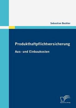 Paperback Produkthaftpflichtversicherung: Aus- und Einbaukosten [German] Book
