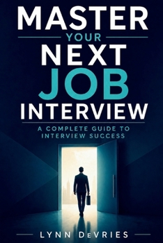 Paperback Master Your Next Job Interview: A Complete Guide to Interview Success Book