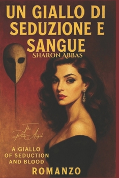 Un Giallo di Seduzione e Sangue (A Giallo of Seduction and Blood): A Psychological Murder Mystery Inspired By Classic Italian Giallo Cinema