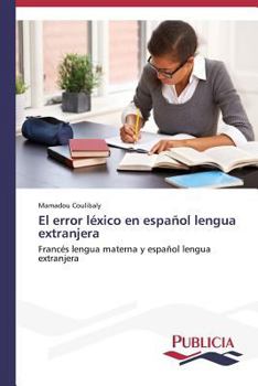 Paperback El error léxico en español lengua extranjera [Spanish] Book