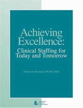 Paperback Achieving Excellence: Clinical Staffing for Today and Tomorrow Book