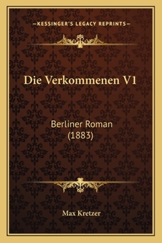 Paperback Die Verkommenen V1: Berliner Roman (1883) [German] Book