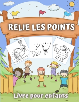 Paperback Relie Les Points Livre Pour Enfants: B?b?s Animaux 50 Puzzles ? Points Divertissants et ?ducatifs [French] Book