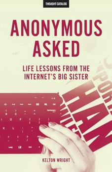 Paperback Anonymous Asked: Life Lessons from the Internet's Big Sister Book