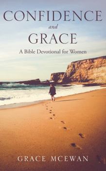 Paperback Confidence and Grace: A Bible Devotional for Women Book